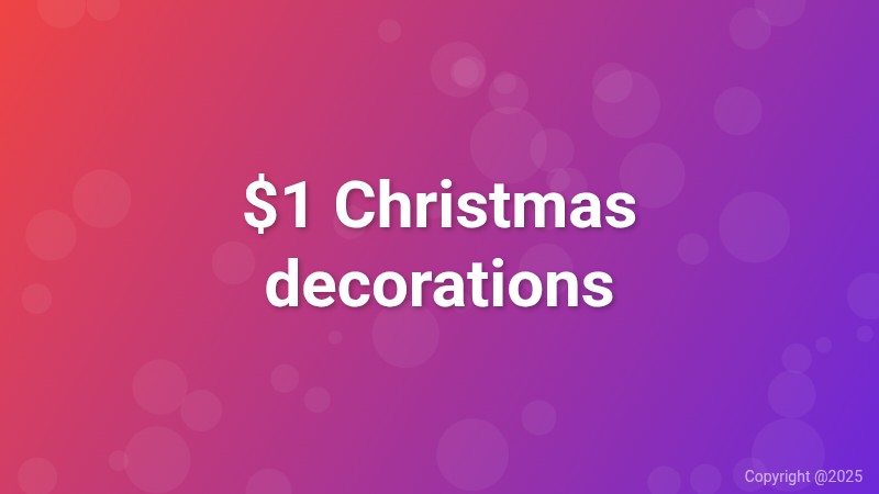 $1 Christmas decorations